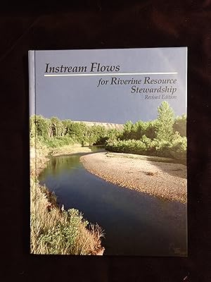 Immagine del venditore per INSTREAM FLOWS FOR RIVERINE RESOURCE STEWARDSHIP: REVISED EDITION venduto da JB's Book Vault