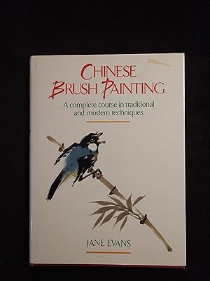 Seller image for CHINESE BRUSH PAINTING: A COMPLETE COURSE IN TRADITIONAL AND MODERN TECHNIQUES for sale by JB's Book Vault