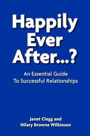 Bild des Verkufers fr Happily Ever After?: An Essential Guide to Successful Relationships zum Verkauf von WeBuyBooks