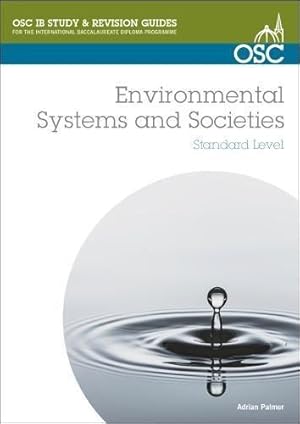 Bild des Verkufers fr IB Environmental Systems and Societies (OSC IB Revision Guides for the International Baccalaureate Diploma) zum Verkauf von WeBuyBooks