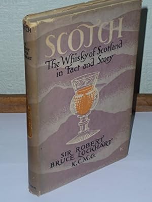 Bild des Verkufers fr Scotch: The whisky of Scotland in fact and story zum Verkauf von WeBuyBooks