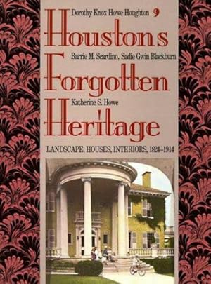 Seller image for Houstons Forgotten Heritage for sale by Hayden & Fandetta Rare Books   ABAA/ILAB