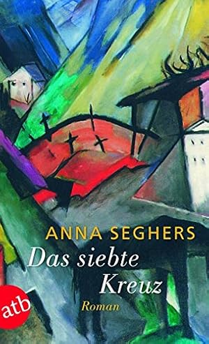 Bild des Verk�ufers f�r Das siebte Kreuz. Ein Roman aus Hitlerdeutschland. Mit einem Personenverzeichnis. Mit einem Nachwort von Sonia Hilzinger. - (=Aufbau-Taschenb�cher, atb 5151). zum Verkauf von BOUQUINIST