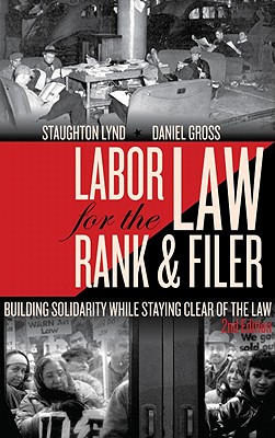 Seller image for Labor Law for the Rank & Filer: Building Solidarity While Staying Clear of the Law (Paperback or Softback) for sale by BargainBookStores