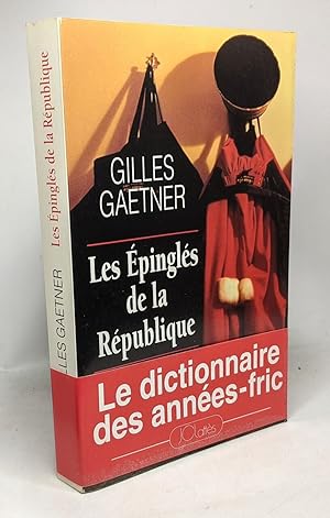 LES EPINGLES DE LA REPUBLIQUE