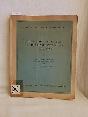 Seller image for Die englische Literatur von der Renaissance bis zur Aufklrung. (= Handbuch der Literaturwissenschaft). for sale by Versandantiquariat Waffel-Schrder