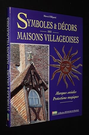 Bild des Verkufers fr Symboles et dcors des maison villageoises : Marques sociales, protections magiques zum Verkauf von Abraxas-libris
