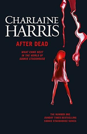 Imagen del vendedor de After Dead: What Came Next in the World of Sookie Stackhouse a la venta por Pieuler Store