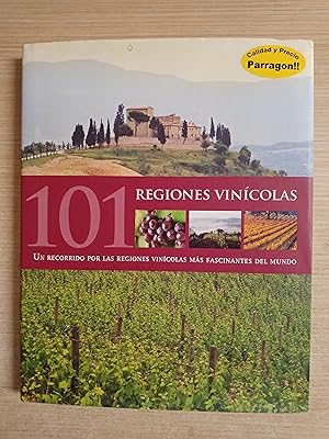 Immagine del venditore per 101 REGIONES VINICOLAS - Un recorrido por las regiones vinicolas mas fascinantes del mundo venduto da Gibbon Libreria