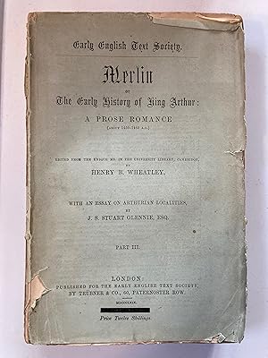 Seller image for Merlin ; or, The early history of King Arthur: a prose romance (about 1450-1460 A.D), Part III for sale by Joseph Burridge Books