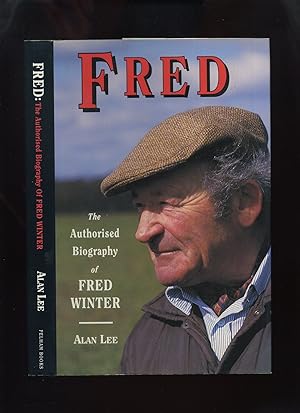 Fred, the Authorised Biography of Fred Winter
