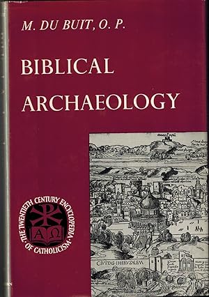 Image du vendeur pour Biblical Archaeology (The Twentieth Century Encyclopedia of Catholicism) mis en vente par UHR Books