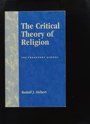 Seller image for The Critical Theory of Religion: The Frankfurt School for sale by Roger Lucas Booksellers
