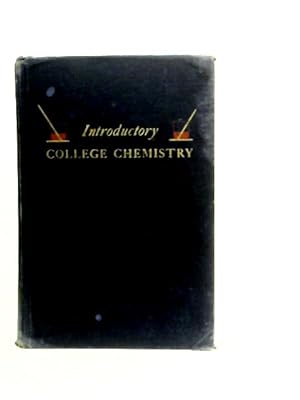 Bild des Verkufers fr Introductory College Chemistry zum Verkauf von World of Rare Books
