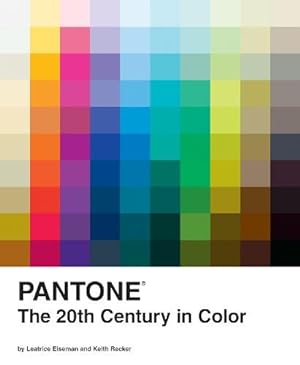 Bild des Verkufers fr Pantone: The Twentieth Century in Color zum Verkauf von Pieuler Store