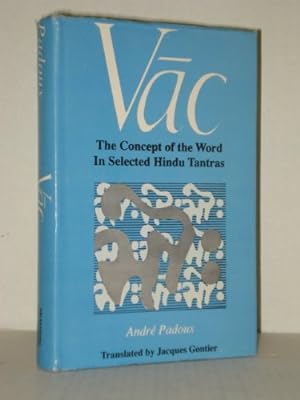 Immagine del venditore per Vac: The Concept of the Word in Selected Hindu Tantras venduto da Pieuler Store