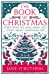 Seller image for The Book of Christmas: Everything We Once Knew and Loved About Christmastime for sale by Pieuler Store