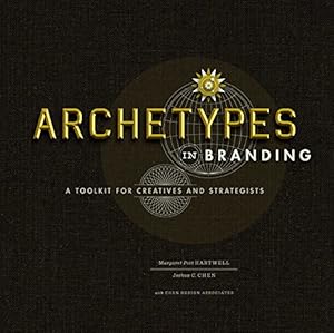 Immagine del venditore per Archetype in Branding: A Toolkit for Creatives and Strategists venduto da Pieuler Store