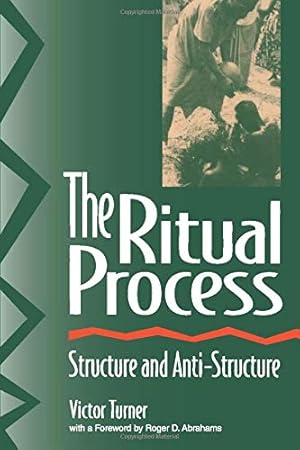 Imagen del vendedor de The Ritual Process: Structure and Anti-Structure (Foundations of Human Behavior) a la venta por Pieuler Store