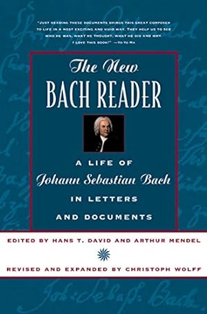 Immagine del venditore per The New Bach Reader: A Life of Johann Sebastian Bach in Letters and Documents venduto da Pieuler Store