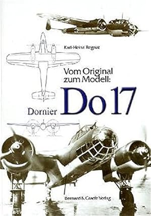 Bild des Verkufers fr Vom Original zum Modell: Dornier DO 17. zum Verkauf von Antiquariat Berghammer