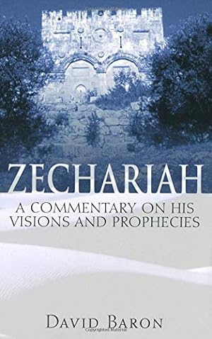 Seller image for Zechariah: A Commentary on His Visions & Prophecies for sale by Pieuler Store