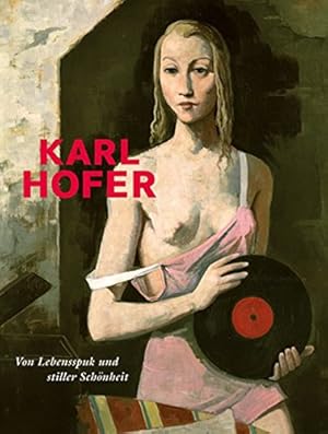 Seller image for Karl Hofer : von Lebensspuk und stiller Schnheit. for sale by Antiquariat Berghammer