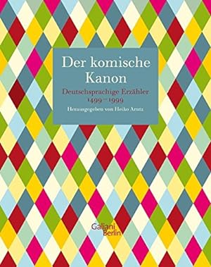 Immagine del venditore per Der komische Kanon : deutschsprachige Erzhler 1499 - 1999. venduto da Antiquariat Berghammer