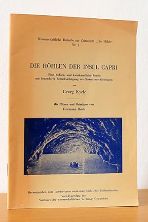 Die Höhlen der Insel Capri. Eine höhlen- und karstkundliche Studie mit besonderer Berücksichtigun...