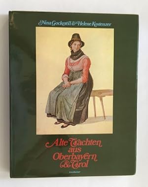 Alte Trachten aus Oberbayern & Tirol. (= Rosenheimer Raritäten )