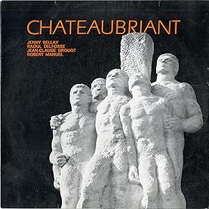 "CHATEAUBRIANT" De la nuit à l'aurore / Evocation historique des évènements de CHATEAUBRIANT, de ...