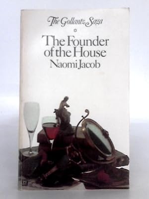Seller image for The Founder of the House (The Gollantz Saga I) for sale by World of Rare Books