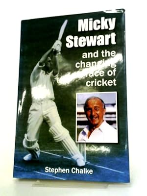 Imagen del vendedor de Micky Stewart And The Changing Face of Cricket a la venta por World of Rare Books