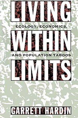 Imagen del vendedor de LIVING WITHIN LIMITS: Ecology, Economics, and Population Taboos a la venta por Pieuler Store