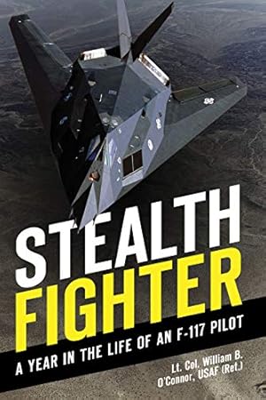 Immagine del venditore per Stealth Fighter: A Year in the Life of an F-117 Pilot venduto da Pieuler Store