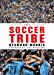 Bild des Verkufers fr The Soccer Tribe zum Verkauf von Pieuler Store