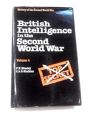 Image du vendeur pour British Intelligence in the Second World War: Security and Counter-intelligence v. 4: Its Influence on Strategy and Operations mis en vente par Pieuler Store