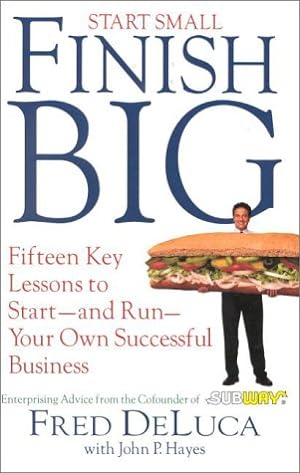 Imagen del vendedor de Start Small, Finish Big: 15 Key Lessons to Start--And Run--Your Own Successful Business a la venta por Pieuler Store