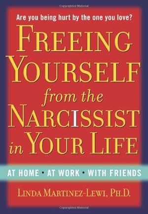 Immagine del venditore per Freeing Yourself from the Narcissist in Your Life venduto da Pieuler Store