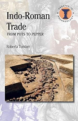 Bild des Verkufers fr Indo-Roman Trade: From Pots To Pepper (Debates in Archaeology) zum Verkauf von Pieuler Store