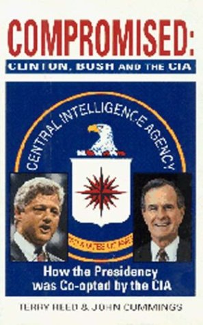 Immagine del venditore per Compromised: Clinton, Bush and the CIA venduto da Pieuler Store