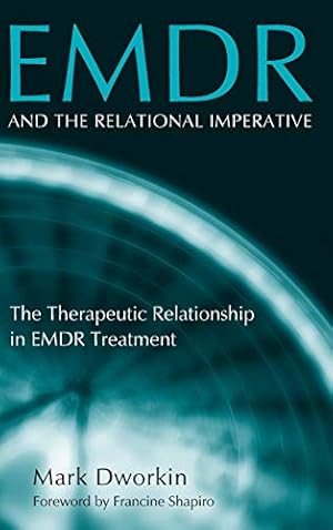 Imagen del vendedor de EMDR and the Relational Imperative: The Therapeutic Relationship in EMDR Treatment a la venta por Pieuler Store