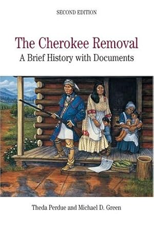 Seller image for The Cherokee Removal: A Brief History With Documents for sale by Pieuler Store