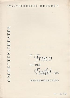 Bild des Verkufers fr Programmheft Guido Masanetz IN FRISCO IST DER TEUFEL LOS zum Verkauf von Programmhefte24 Schauspiel und Musiktheater der letzten 150 Jahre