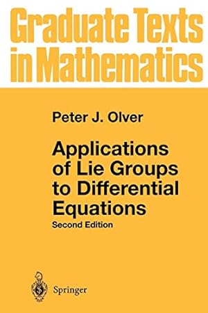 Immagine del venditore per Applications of Lie Groups to Differential Equations (Graduate Texts in Mathematics, 107) venduto da Pieuler Store