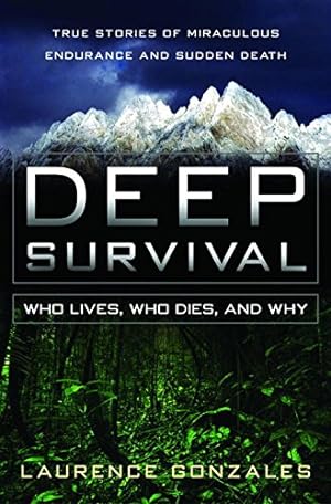 Bild des Verkufers fr Deep Survival: Who Lives, Who Dies, and Why zum Verkauf von Pieuler Store