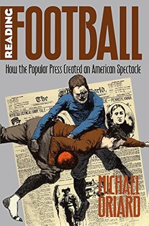 Bild des Verkufers fr Reading Football: How the Popular Press Created an American Spectacle zum Verkauf von Pieuler Store