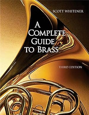 Seller image for A Complete Guide to Brass: Instruments and Technique (with CD-ROM) for sale by Pieuler Store