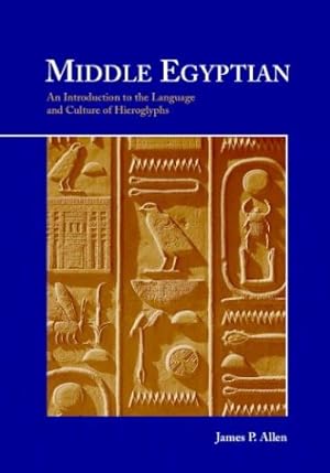 Immagine del venditore per Middle Egyptian: An Introduction to the Language and Culture of Hieroglyphs venduto da Pieuler Store