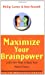 Bild des Verkufers fr Maximize Your Brainpower: 1000 New Ways To Boost Your Mental Fitness zum Verkauf von Pieuler Store